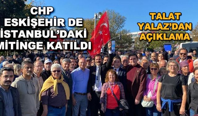 CHP Eskişehir de İstanbul'daki mitinge katıldı