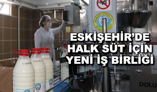 Eskişehir'de Halk Süt için yeni iş birliği