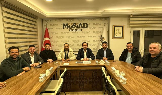 MÜSİAD’ta geniş katılımla toplantı gerçekleştirildi