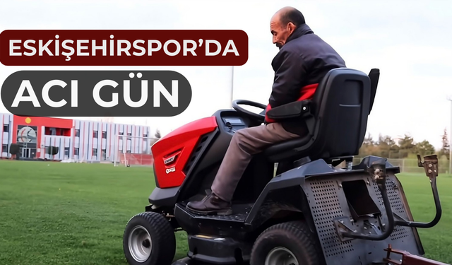 Eskişehirspor’un acı günü: Ökten hayatını kaybetti