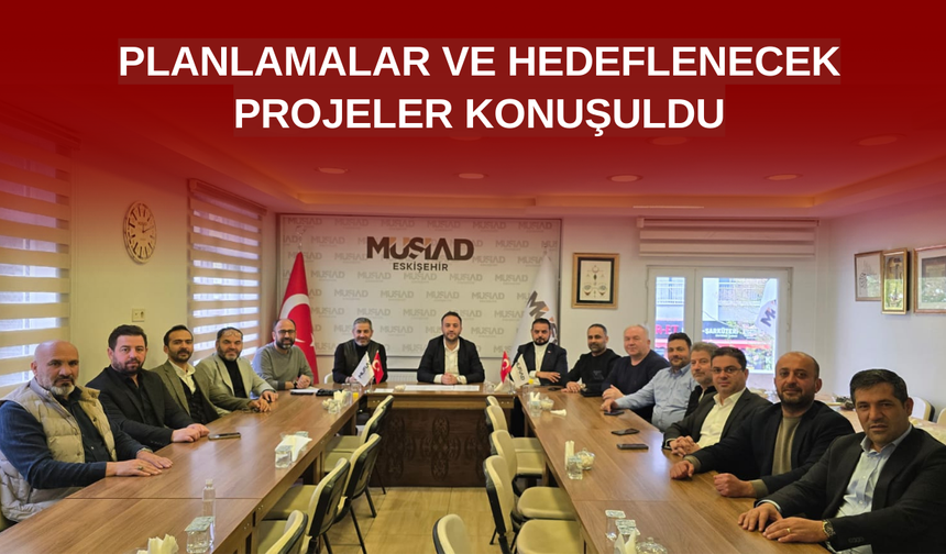 MÜSİAD Aylık Sektör Kurulları Toplantısı Gerçekleşti