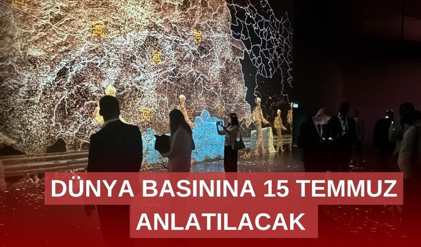 15 Temmuz'un anlamı dünyaya anlatılıyor