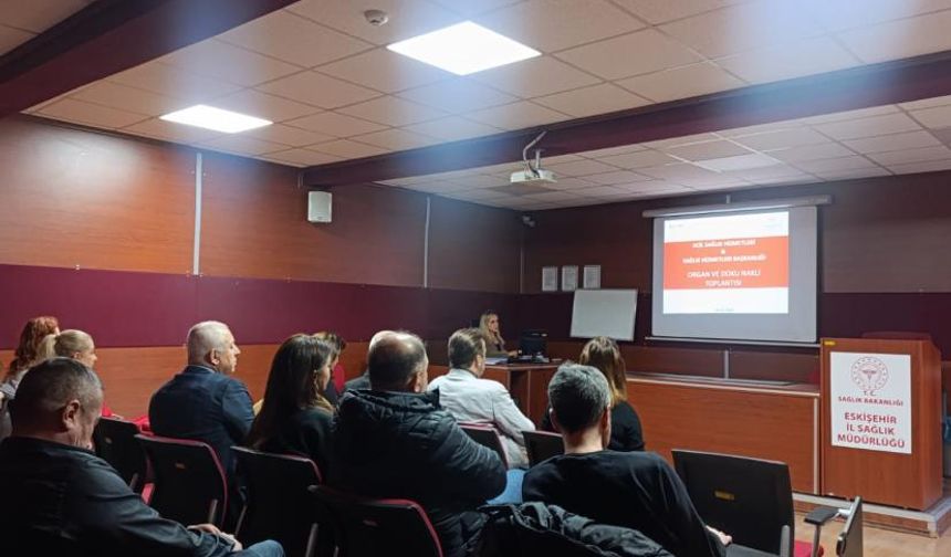 Bağış Bilinci Artırılıyor: Eskişehir’de Organ Nakli Değerlendirme Toplantısı Yapıldı
